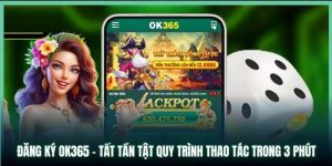 Đăng ký OK365 trọn vẹn 3 bước đơn giản