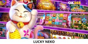 Lucky Neko OK365 thưởng cực khủng