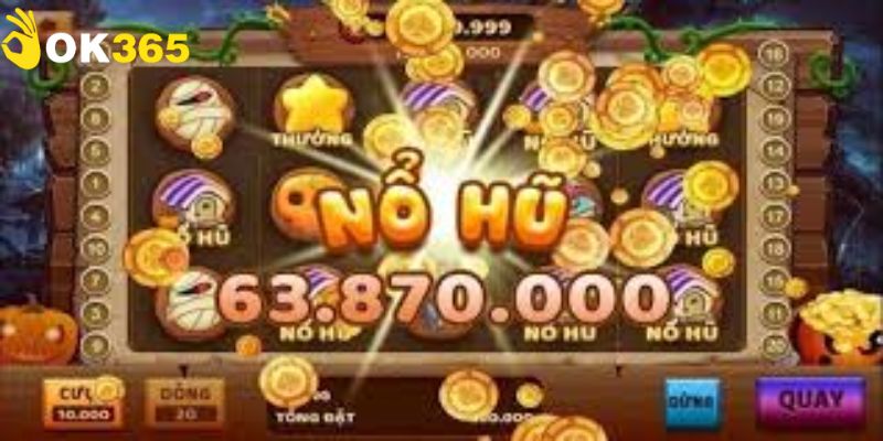 Mẹo chơi nổ hũ OK365 xoay đâu trúng đó từ chuyên gia